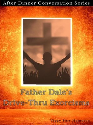 cover image of Father Dale's Drive-Thru Exorcisms